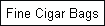 Fine Cigar Bags